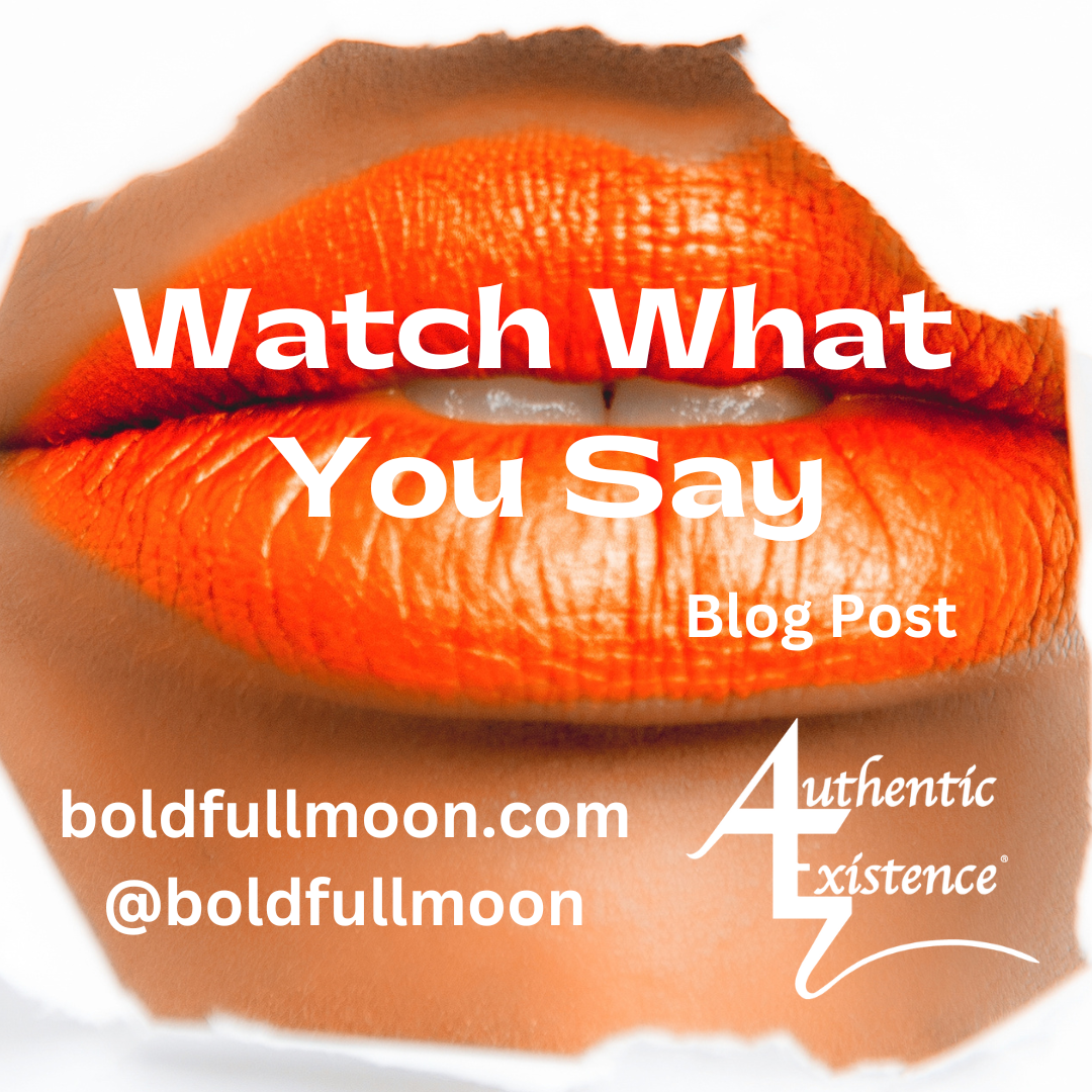 Watch What You Say