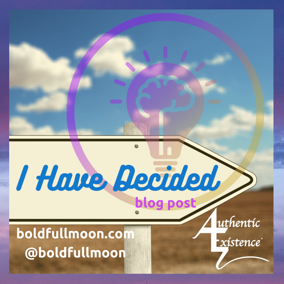 I Have Decided
