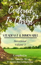 Load image into Gallery viewer, Centered in Christ: Steadfast &amp; Immovable Devotional Volume 1