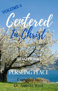 Volume 2 Centered in Christ Devotional Pursuing Peace